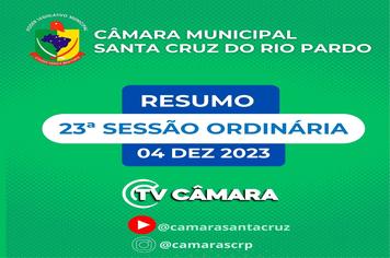 RESUMO DA 23ª SESSÃO ORDINÁRIA | 04 DEZEMBRO 2023