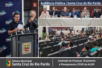 AUDIÊNCIA PÚBLICA DA COMISSÃO DE FINANÇAS, ORÇAMENTO E PLANEJAMENTO DA ALESP EM SANTA CRUZ DO RIO PARDO | 18/08/2023