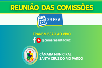 REUNIÃO DAS COMISSÕES | 29 FEV 2024